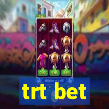 trt bet